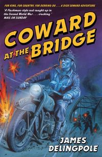 Produktbild: Delingpole, J: Coward at the Bridge