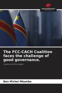 Produktbild: The FCC-CACH Coalition faces the challenge of good governance.