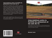 Produktbild: Interrelations entre la fertilit&eacute; du potassium et les sols de riz