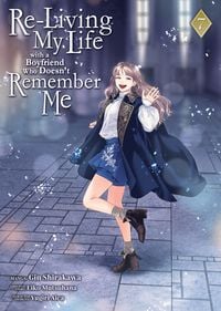 Produktbild: Re-Living My Life with a Boyfriend Who Doesn't Remember Me (Manga) Vol. 7