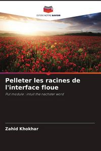 Produktbild: Pelleter les racines de l'interface floue