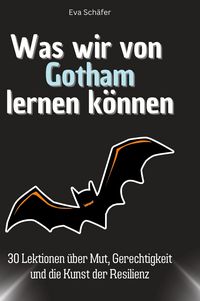 Produktbild: Was wir von Gotham lernen k&ouml;nnen