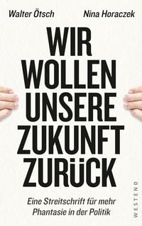 Produktbild: Wir wollen unsere Zukunft zur&uuml;ck!<br /><br />