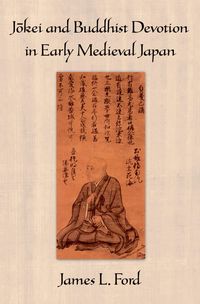 Produktbild: Jokei and Buddhist Devotion in Early Medieval Japan