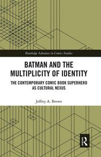 Produktbild: Brown, J: Batman and the Multiplicity of Identity