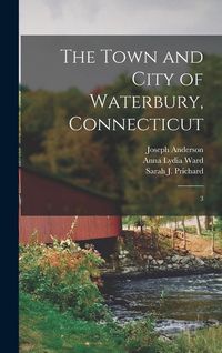 Produktbild: The Town and City of Waterbury, Connecticut
