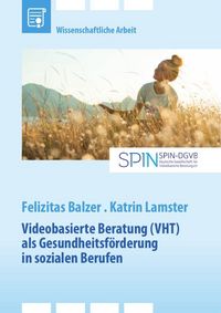 Produktbild: Videobasierte Beratung (VHT) als Gesundheitsf&ouml;rderung in sozialen Berufen