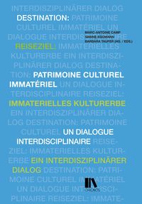 Produktbild: Reiseziel: immaterielles Kulturerbe &ndash; Destination: patrimoine culturel immat&eacute;riel