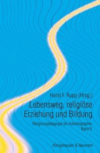 Produktbild: Lebensweg, religi&ouml;se Erziehung und Bildung