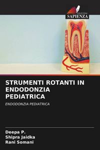 Produktbild: Strumenti Rotanti in Endodonzia Pediatrica