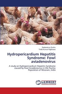 Produktbild: Hydropericardium Hepatitis Syndrome: Fowl aviadenovirus