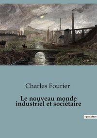 Produktbild: Le nouveau monde industriel et soci&eacute;taire