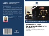 Produktbild: Leitfaden zu einer juristischen Erfahrung im Bankwesen