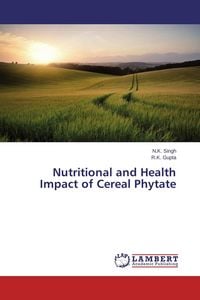 Produktbild: Nutritional and Health Impact of Cereal Phytate
