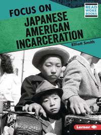 Produktbild: Focus on Japanese American Incarceration