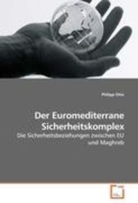 Bild vom Artikel Otto, P: Der Euromediterrane Sicherheitskomplex vom Autor Philipp Otto