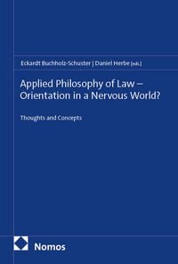 Produktbild: Applied Philosophy of Law &ndash; Orientation in a Nervous World?