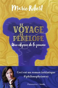 Produktbild: Le voyage de P&eacute;n&eacute;lope : une odyss&eacute;e de la pens&eacute;e