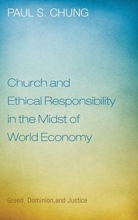 Produktbild: Church and Ethical Responsibility in the Midst of World Economy