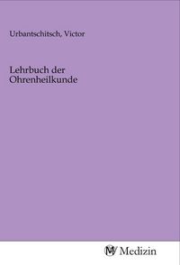 Produktbild: Lehrbuch der Ohrenheilkunde