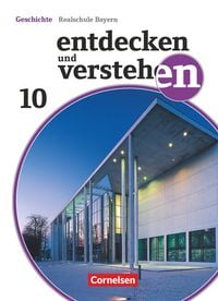Produktbild: Entdecken und verstehen - Geschichtsbuch - Realschule Bayern - Ausgabe ab 2018 - 10. Jahrgangsstufe