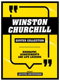 Produktbild: Winston Churchill - Quotes Collection: Biography, Achievements And Life Lessons