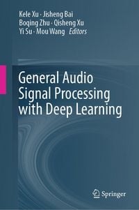 Produktbild: General Audio Signal Processing with Deep Learning