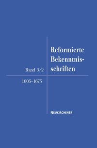 Bild vom Artikel Reformierte Bekenntnisschriften 1605-1675 vom Autor 