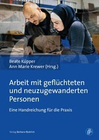 Produktbild: Arbeit mit gefl&uuml;chteten und neuzugewanderten Personen