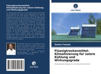 Produktbild: Fl&uuml;ssigtrockenmittel-Klimatisierung f&uuml;r solare K&uuml;hlung und Wirkungsgrade