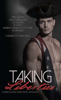Produktbild: Taking Liberties: A Yankee Doodle Dandy Erotic Anthology