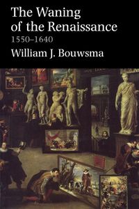 Produktbild: Waning of the Renaissance, 1550-1640 (Revised)