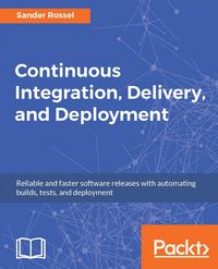 Produktbild: Continuous Integration, Delivery, and Deployment