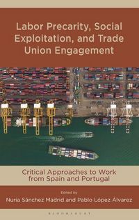 Produktbild: Labor Precarity, Social Exploitation, and Trade Union Engagement