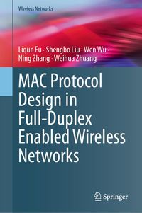 Produktbild: MAC Protocol Design in Full-Duplex Enabled Wireless Networks