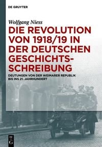 Produktbild: Die Revolution von 1918/19 in der deutschen Geschichtsschreibung