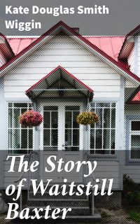 Produktbild: The Story of Waitstill Baxter