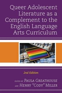 Produktbild: Queer Adolescent Literature as a Complement to the English Language Arts Curriculum