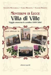 Produktbild: Monteroni di Lecce. Villa di Ville. Viaggio attraverso le cartoline (1909-2014)