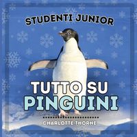 Produktbild: Studenti Junior, Tutto sui Pinguini