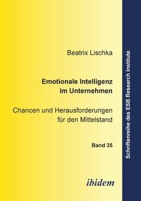 Produktbild: Lischka, B: Emotionale Intelligenz im Unternehmen. Chancen u
