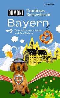 Produktbild: DUMONTs Unn&uuml;tzes Reisewissen Bayern