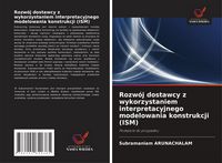 Produktbild: Rozw&oacute;j dostawcy z wykorzystaniem interpretacyjnego modelowania konstrukcji (ISM)