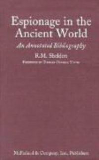 Produktbild: Espionage in the Ancient World: An Annotated Bibliography of Books and Articles in Western Languages