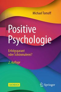 Produktbild: Positive Psychologie - Erfolgsgarant oder Sch&ouml;nmalerei?