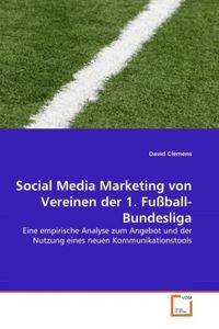 Produktbild: Clemens, D: Social Media Marketing von Vereinen der 1. Fu&szlig;ba