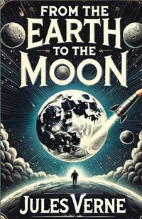 Produktbild: From the Earth to the Moon(Illustrated)