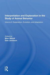 Produktbild: Interpretation and Explanation in the Study of Animal Behavior