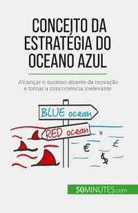 Produktbild: Conceito da Estrat&eacute;gia do Oceano Azul