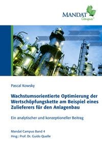 Produktbild: Wachstumsorientierte Optimierung der Wertsch&ouml;pfungskette am Beispiel eines Zulieferers f&uuml;r den Anlagenbau